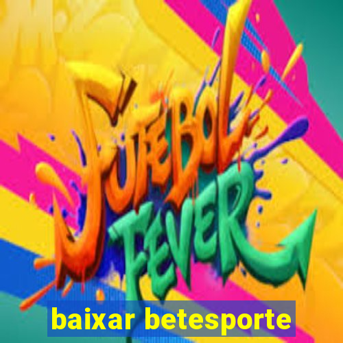 baixar betesporte